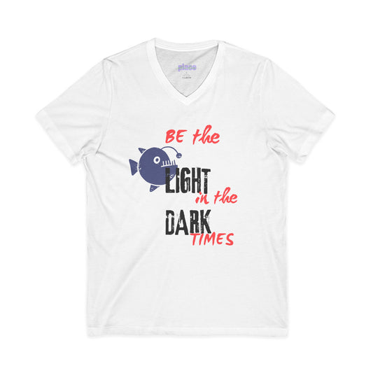 Be the Light in the Dark Times V-Neck Tee