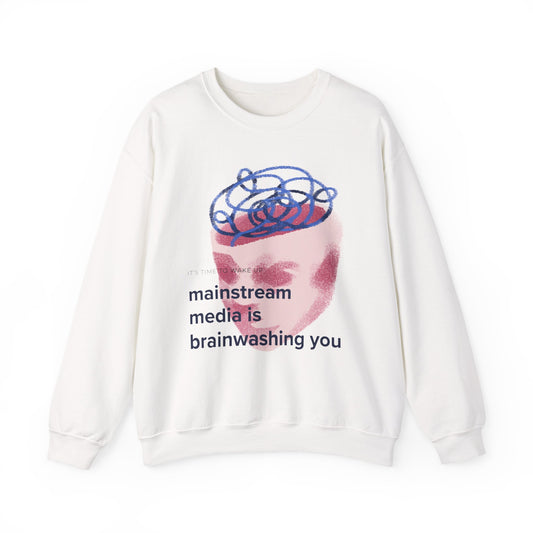 Anti-Mainstream Crewneck Sweatshirt — "Mainstream Media Is Brainwashing You" Graphic